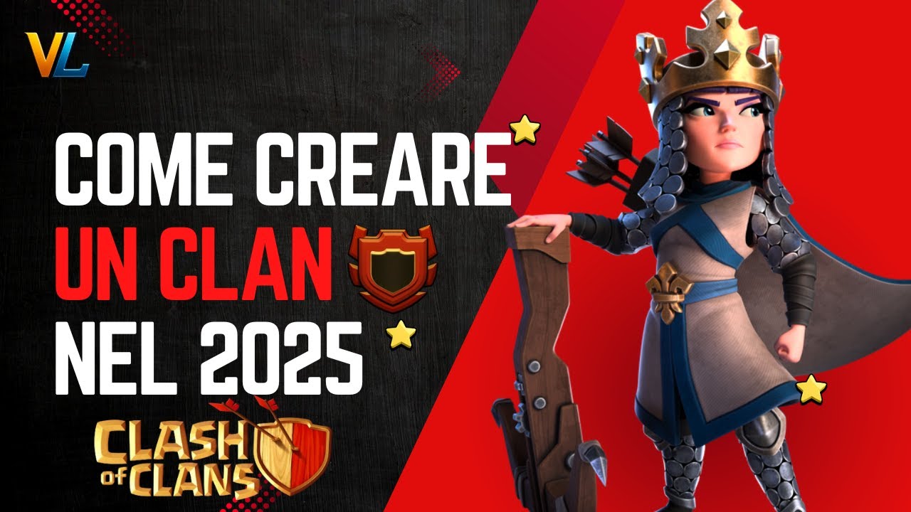 Come creare un clan e reclutare nel 2025 | Consigli utili CoC Italia