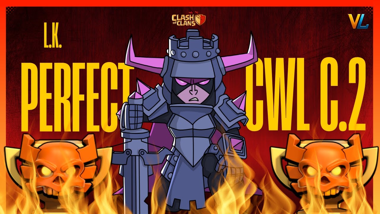 CWL IN FIAMME | Perfect dei Legions Kings c2 | CoC Ita