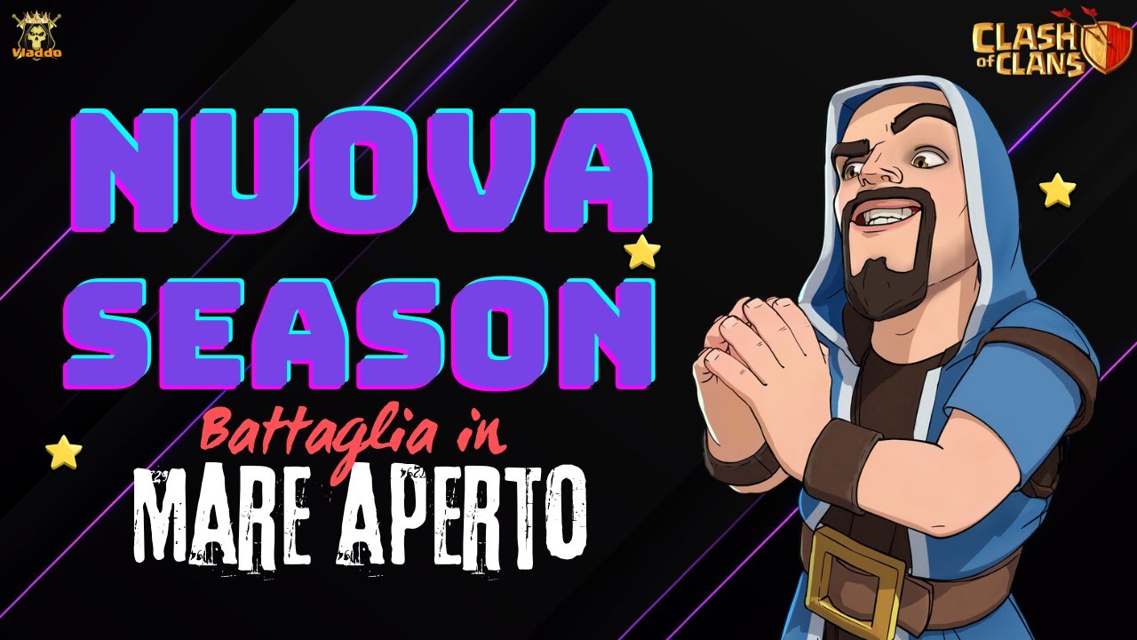 Nuova season "Battaglia in mare aperto" | Le mie impressioni a caldo | Clash Of Clans Italia