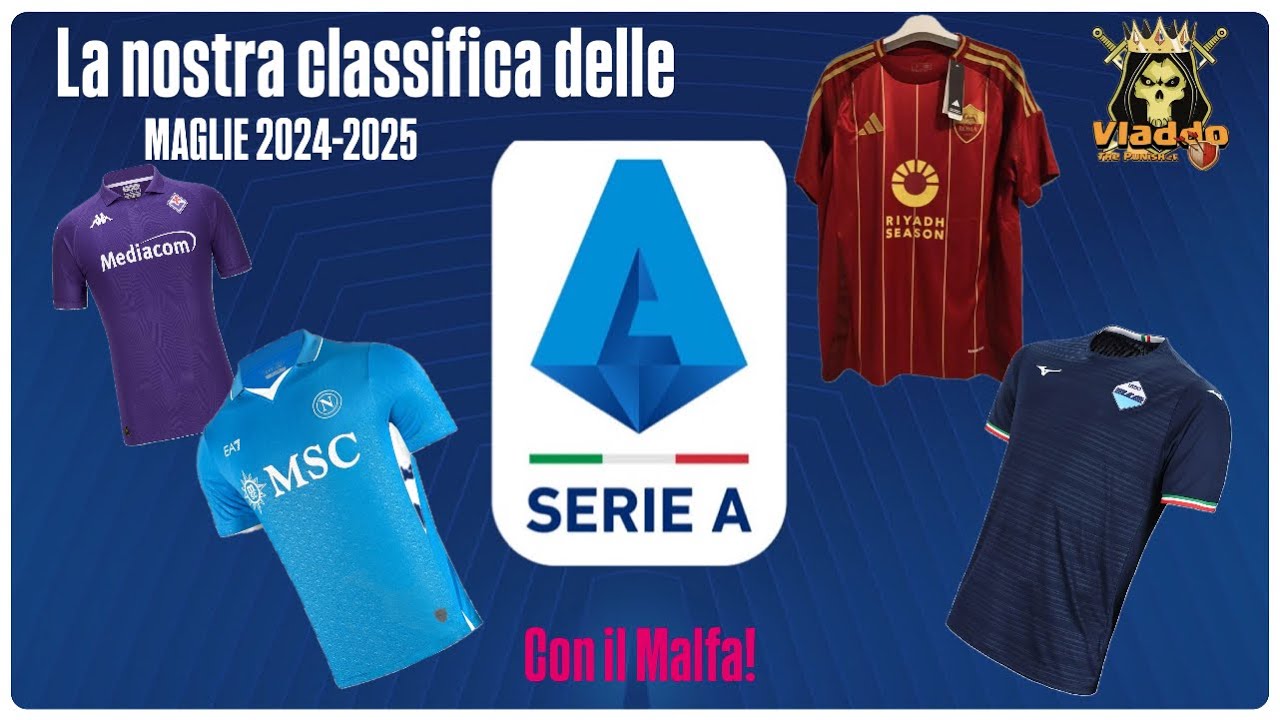 La nostra classifica delle maglie Serie A 2024-2025 | In compagnia