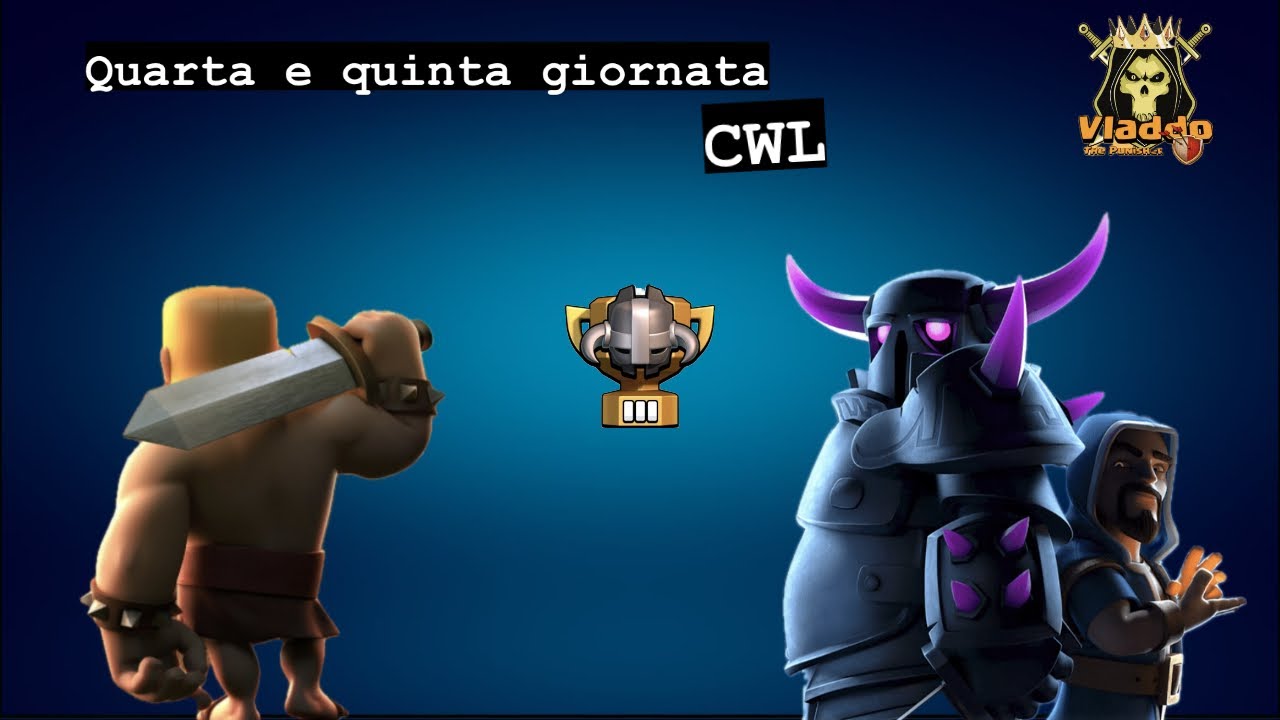 Quarta e quinta giornata di CWL | Clash of Clans