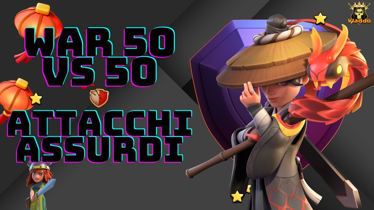 War 50 vs 50 con gli Immortals | Attacchi pazzeschi | Clash of Clans